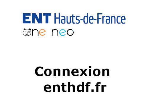 ENTHDF : authentification à l’ENT des Hauts de France sur connexion.enthdf.fr