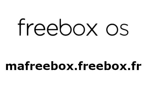 Freebox OS : connexion à mafreebox.freebox.fr
