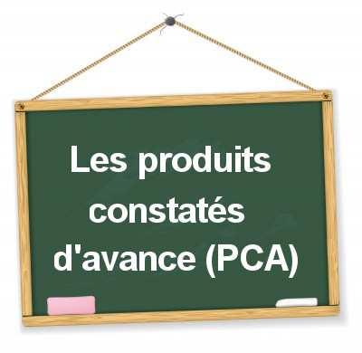 les produits constatés d'avance (PCA) en comptabilité
